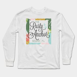 The Rusty Anchor - A 1980s Miami Staple! Long Sleeve T-Shirt